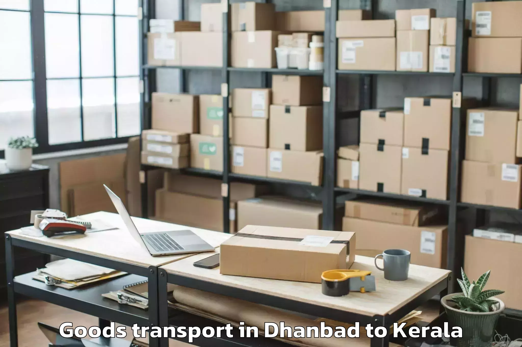 Trusted Dhanbad to Central University Of Kerala K Goods Transport